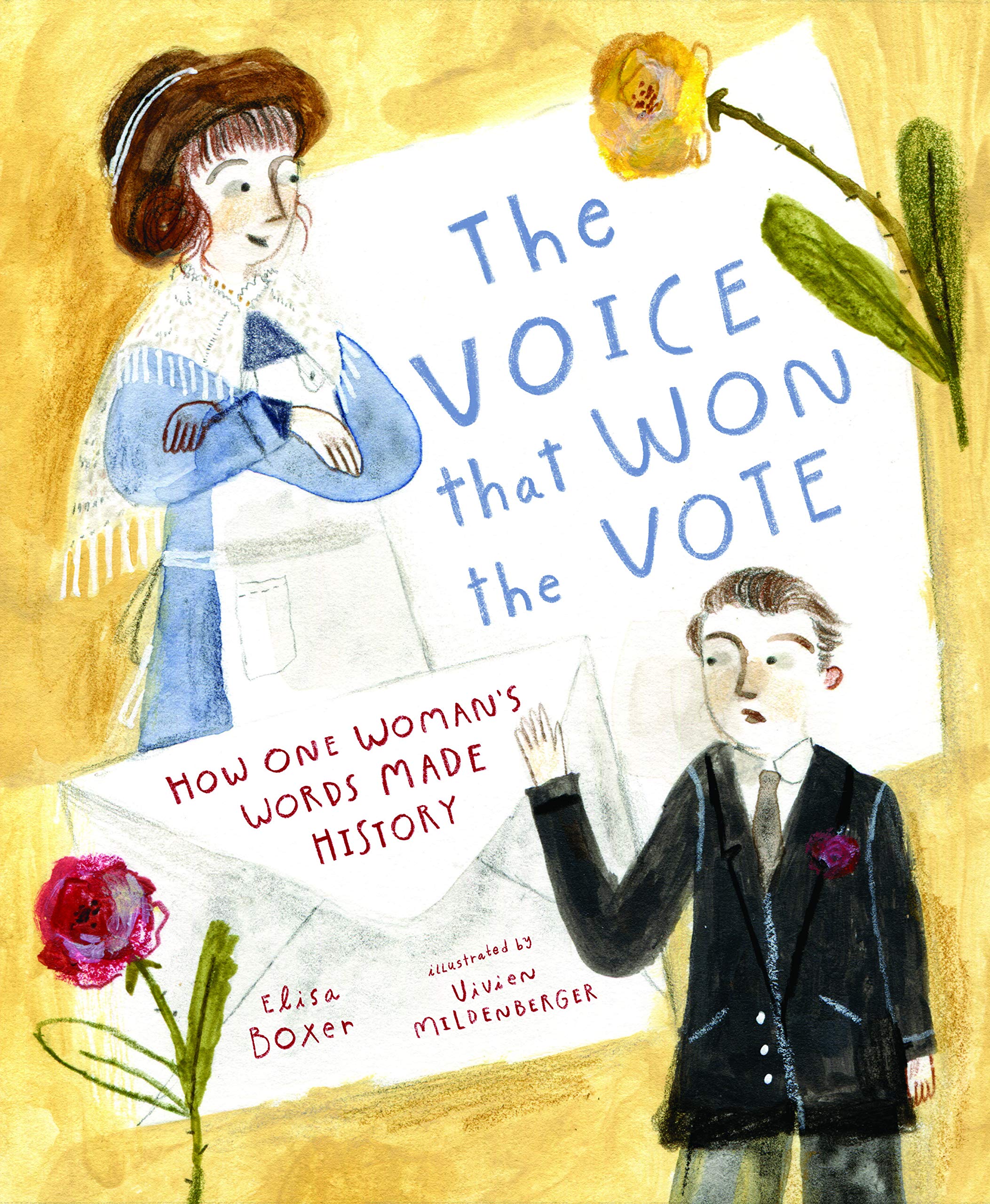 The Voice that Won the Vote: How One Woman's Words Made History